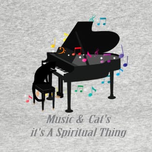 MUSIC & CAT'S, IT'S A SPIRITUAL THING T-Shirt